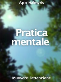 Produktbild: Pratica mentale: muovere l'attenzione