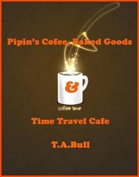 Produktbild: Pipin's Coffee, Baked Goods & Time Travel Cafe