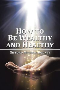 Produktbild: How to Be Wealthy and Healthy