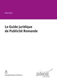 Produktbild: Le Guide juridique de Publicit&eacute; Romande