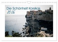 Produktbild: Die Sch&ouml;nheit Korsikas (Wandkalender 2026 DIN A4 quer), CALVENDO Monatskalender