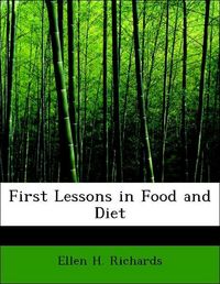 Produktbild: Richards, E: First Lessons in Food and Diet