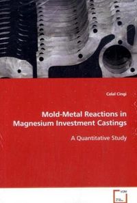 Produktbild: Cingi Celal: Mold-Metal Reactions in Magnesium Investment Ca