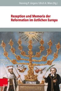 Bild vom Artikel Rezeption und Memoria der Reformation im östlichen Europa vom Autor 
