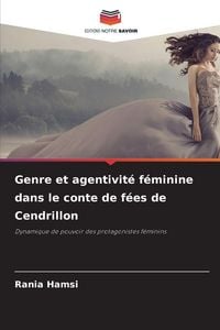 Produktbild: Genre et agentivit&eacute; f&eacute;minine dans le conte de f&eacute;es de Cendrillon
