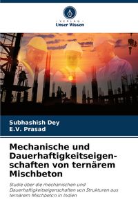 Produktbild: Mechanische und Dauerhaftigkeitseigen-schaften von tern&auml;rem Mischbeton