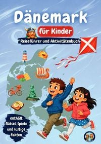 Produktbild: D&auml;nemark f&uuml;r Kinder &ndash; Reisef&uuml;hrer und Aktivit&auml;tenbuch