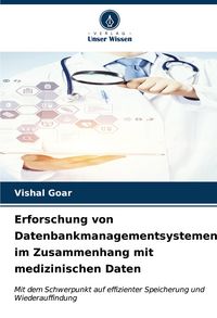 Produktbild: Erforschung von Datenbankmanagementsystemen im Zusammenhang mit medizinischen Daten