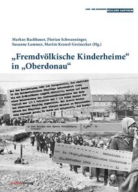Bild vom Artikel Fremdvölkischen Kinderheime in Oberdonau vom Autor Florian Schwanninger