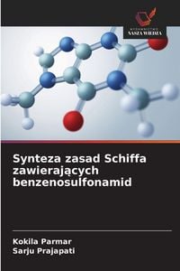 Produktbild: Synteza zasad Schiffa zawieraj&iquest;cych benzenosulfonamid