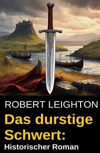 Produktbild: Das durstige Schwert: Historischer Roman