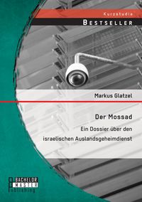 Produktbild: Der Mossad: Ein Dossier &uuml;ber den israelischen Auslandsgeheimdienst