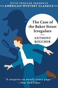 Produktbild: Boucher, A: Case of the Baker Street Irregulars