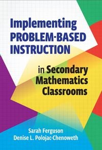 Produktbild: Implementing Problem-Based Instruction in Secondary Mathematics Classrooms