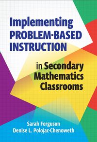 Produktbild: Implementing Problem-Based Instruction in Secondary Mathematics Classrooms
