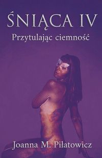 Produktbild: &iquest;ni&iquest;ca IV - Przytulaj&iquest;c ciemno&iquest;&iquest;