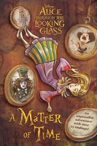 Produktbild: Alice Through the Looking Glass: A Matter of Time