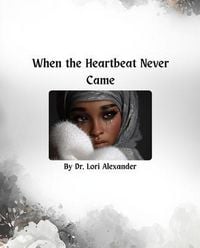 Produktbild: When The Heartbeat Never Came