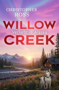 Produktbild: Willow Creek - Verliebt in Alaska