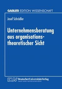 Produktbild: Unternehmensberatung aus organisationstheoretischer Sicht