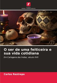 Produktbild: O ser de uma feiticeira e sua vida cotidiana