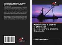 Produktbild: Performance e profitti: le chiavi per incrementare la crescita finanziaria