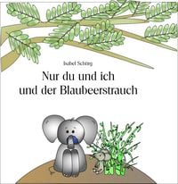 Produktbild: Nur du und ich und der Blaubeerstrauch