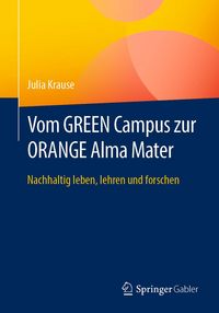 Produktbild: Vom GREEN Campus zur ORANGE Alma Mater
