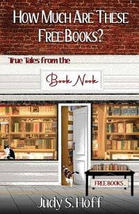 Produktbild: How Much Are These Free Books? True Tales from the Book Nook