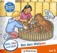 Produktbild: Mats, Mila und Molli &ndash; Heft 3: Bei den Welpen - Schwierigkeitsstufe C