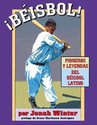 Produktbild: &iexcl;B&eacute;isbol! Pioneros Y Leyendas del B&eacute;isbol Latino