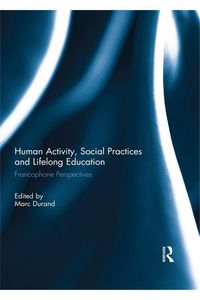 Produktbild: Human Activity, Social Practices and Lifelong Education