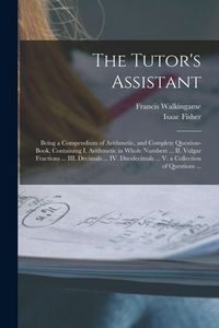 Produktbild: The Tutor's Assistant [microform]