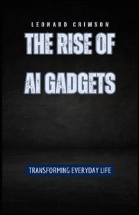 Produktbild: The Rise of AI Gadgets