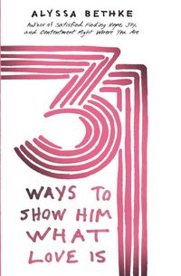 Produktbild: Un 31 Ways to Show Him What Love Is