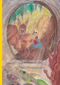 Bild vom Artikel Wipfelhüpfel und Springi als Streithansln vom Autor Heike Salzwimmer