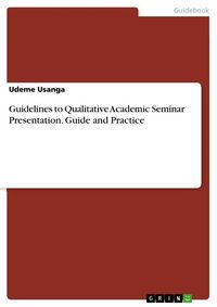 Produktbild: Guidelines to Qualitative Academic Seminar Presentation. Guide and Practice