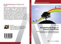 Produktbild: Die Methodenfrage in Theorie und Praxis