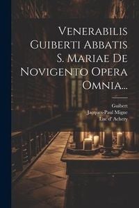 Produktbild: Venerabilis Guiberti Abbatis S. Mariae De Novigento Opera Omnia...
