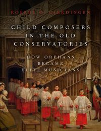 Produktbild: Child Composers in the Old Conservatories