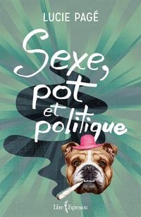 Produktbild: Sexe, pot et politique