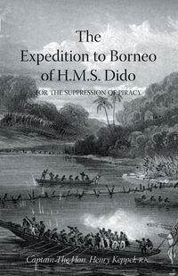 Produktbild: Expedition To Borneo Of H.M.S. Dido For The Suppression Of Piracy Volume Two