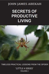 Produktbild: Secrets of Productive Living: Spiders (LITTLE 4 SERIES, #2)