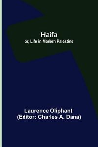 Produktbild: Haifa; or, Life in modern Palestine