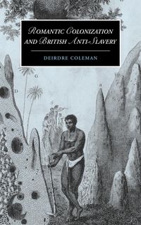 Produktbild: Romantic Colonization and British Anti-Slavery