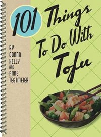 Produktbild: 101 Things To Do With Tofu