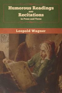 Produktbild: Humorous Readings and Recitations, in Prose and Verse