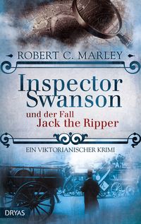 Bild vom Artikel Inspector Swanson und der Fall Jack the Ripper / Inspector Swanson Bd.2 vom Autor Robert C. Marley