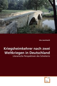 Produktbild: Leonhardt, U: Kriegsheimkehrer nach zwei Weltkriegen in Deut