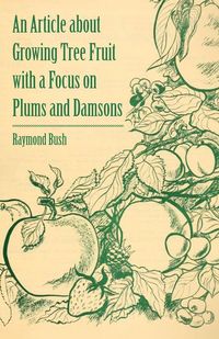 Produktbild: An Article about Growing Tree Fruit with a Focus on Plums and Damsons